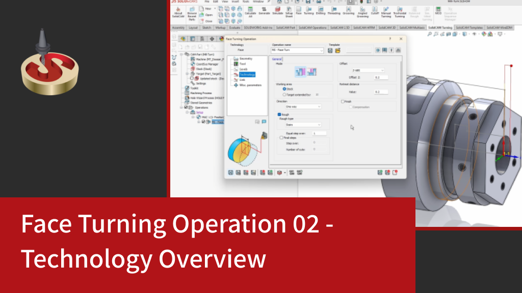 Face Turning Operation 02 - Technology Overview