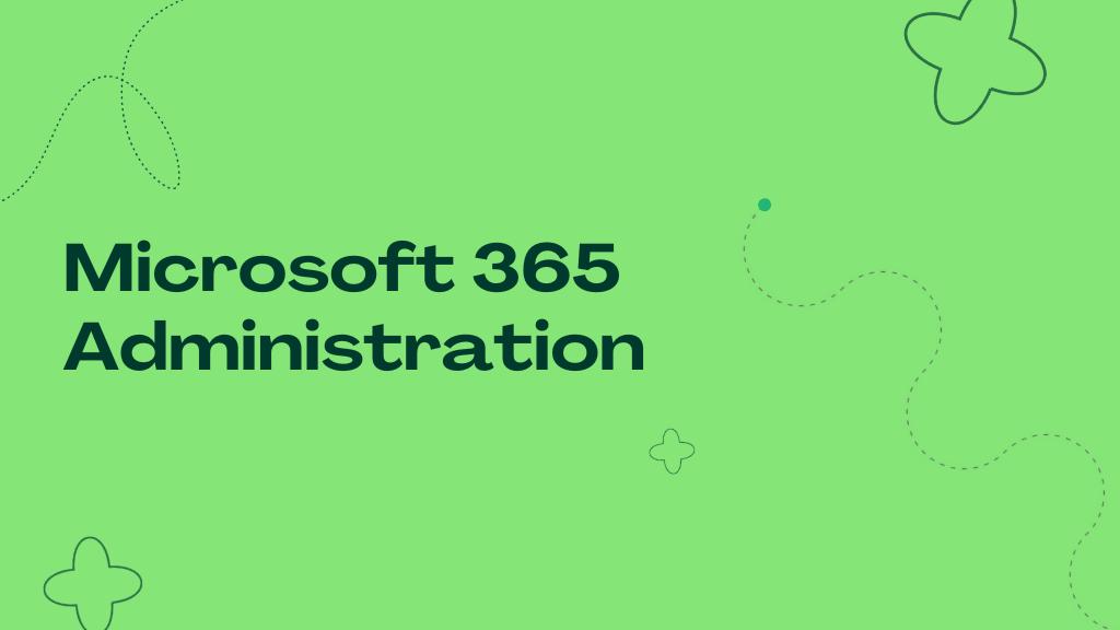 Microsoft 365 Administration