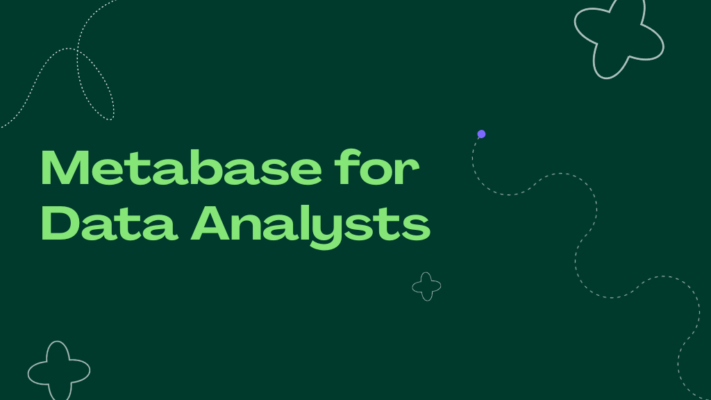 Metabase for Data Analysts