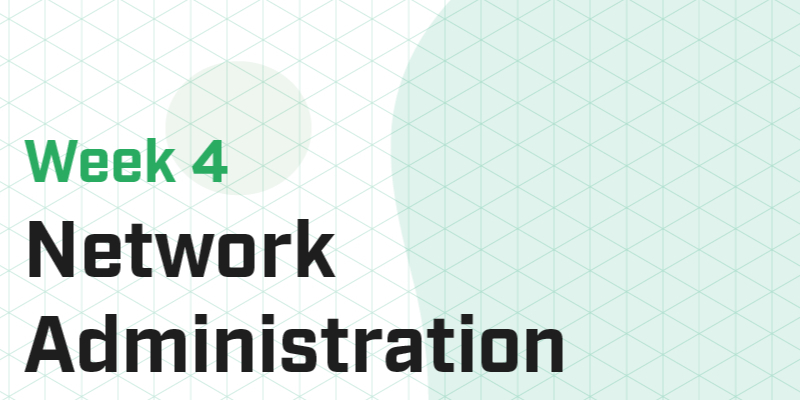 Part 4 - Network Administration III