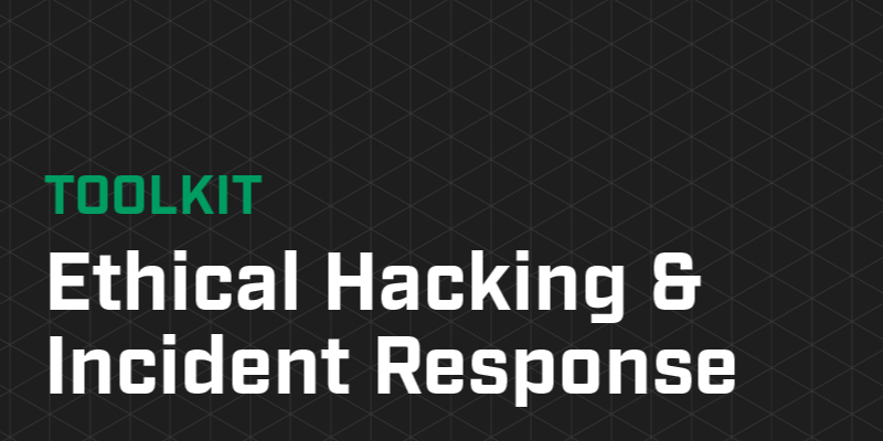 9 TOOLKIT- Ethical Hacking and Incident Response